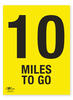 10 Miles To Go A2 Correx Distance Mile Marker Sign