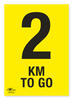 2KM To Go A3 Correx Distance KM Marker Sign