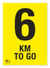 6KM To Go A3 Correx Distance KM Marker Sign