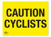 Caution Cyclists 18x24" (A2)