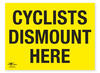Cyclists Dismount Here Correx Sign Triathlon