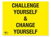 Challenge Yourself Change Yourself Correx Sign Motivational Comic Humour