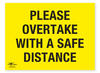 Please Overtake With A Safe Distance COVID-19 (Coronavirus) Safety Correx Sign