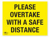 Please Overtake With A Safe Distance COVID-19 (Coronavirus) Safety Correx Sign