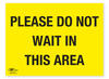 Please Do Not Wait COVID-19 (Coronavirus) Safety Correx Sign