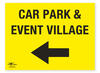 Car Park and Event Village Directional Arrow Left Correx Sign Parking Area Notification