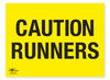 Caution Runners Safety Correx Sign Warning