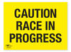 Caution Race In Progress Safety Correx Sign Warning