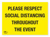 Respect Social Distancing Throughout Event COVID-19 (Coronavirus) Safety Correx Sign