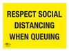 Respect Social Distancing when Queuing COVID-19 (Coronavirus) Safety Correx Sign