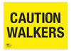 Caution Walkers Safety Correx Sign Warning