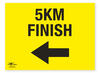 5 KM Finish Directional Arrow Left Correx Sign Start and Finish Notification