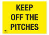 Keep Off The Pitches Correx Sign Restriction Notification