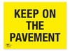 Keep On The Pavement Correx Sign Route On The Course Directional