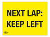 Next Lap : Keep Left Correx Sign Route On The Course Notification