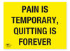 Pain Is Temporary Quitting Is Forever Correx Sign Motivational Comic Humour