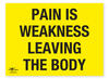 Pain is Weakness Leaving the Body Correx Sign Motivational Comic Humour