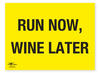 Run Now Wine Later Correx Sign Motivational Comic Humour