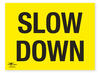 Slow Down Safety Correx Sign Warning