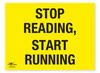 Stop Reading Start Running Correx Sign Motivational Comic Humour