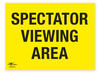 Spectator Viewing Area Correx Sign General Event Area Notification