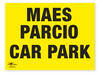 Maes Parcio Car Park Correx Sign Welsh Translation Bilingual