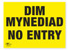 Welsh No Entry 18x24" (A2)