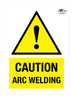 Caution Arc Welding A2 Forex 5mm Sign