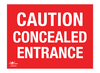Caution Concealed Entrance Correx Sign