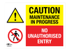 Caution Maintenance in Progress No Unauthorised Entry A2 Dibond Sign