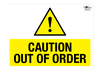 Caution Out of Order A2 Dibond Sign