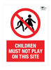 Children Must Not Play On This Site Correx Sign