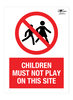 Children Must Not Play On This Site A2 Forex 3mm Sign