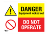 Danger Equipment Locked Out Do Not Operate A3 Forex 3mm Sign