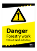 Danger Forestry Work Correx Sign