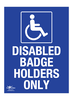 Disabled Badge Holders Only Correx Signs 