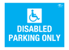 Disabled Parking Only A2 Forex 3mm Sign