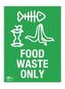 Food Waste Only Correx Sign
