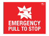 Emergency Pull to Stop A2 Forex 3mm Sign