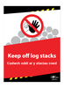 Keep Off Log Stacks Bilingual Correx Sign