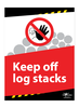 Keep Off Log Stacks Correx Sign