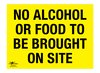 No Alcohol or Food to Be Brought on Site Correx Sign