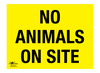 No Animals On Site Correx Sign