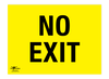 No Exit A2 Forex 3mm Sign
