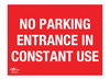 No Parking Entrance in Constant Use Correx Sign