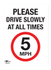 Please Drive Slowly at 5Mph Correx Sign