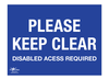 Please Keep Clear Disabled Access Required Correx Sign