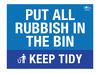 Put All Rubbish in the Bin Keep Tidy Landscape Correx Sign