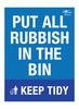 Put All Rubbish in the Bin Keep Tidy Portait Correx Sign
