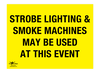 Strobe Lighting and Smoke Machines May Be Used Correx Sign